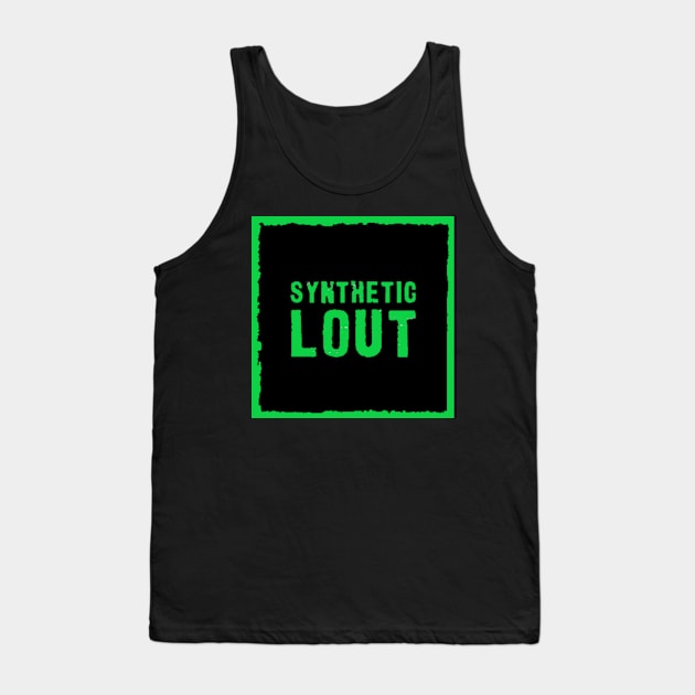 Synthetic Lout 2 Tank Top by StarbucketPunk